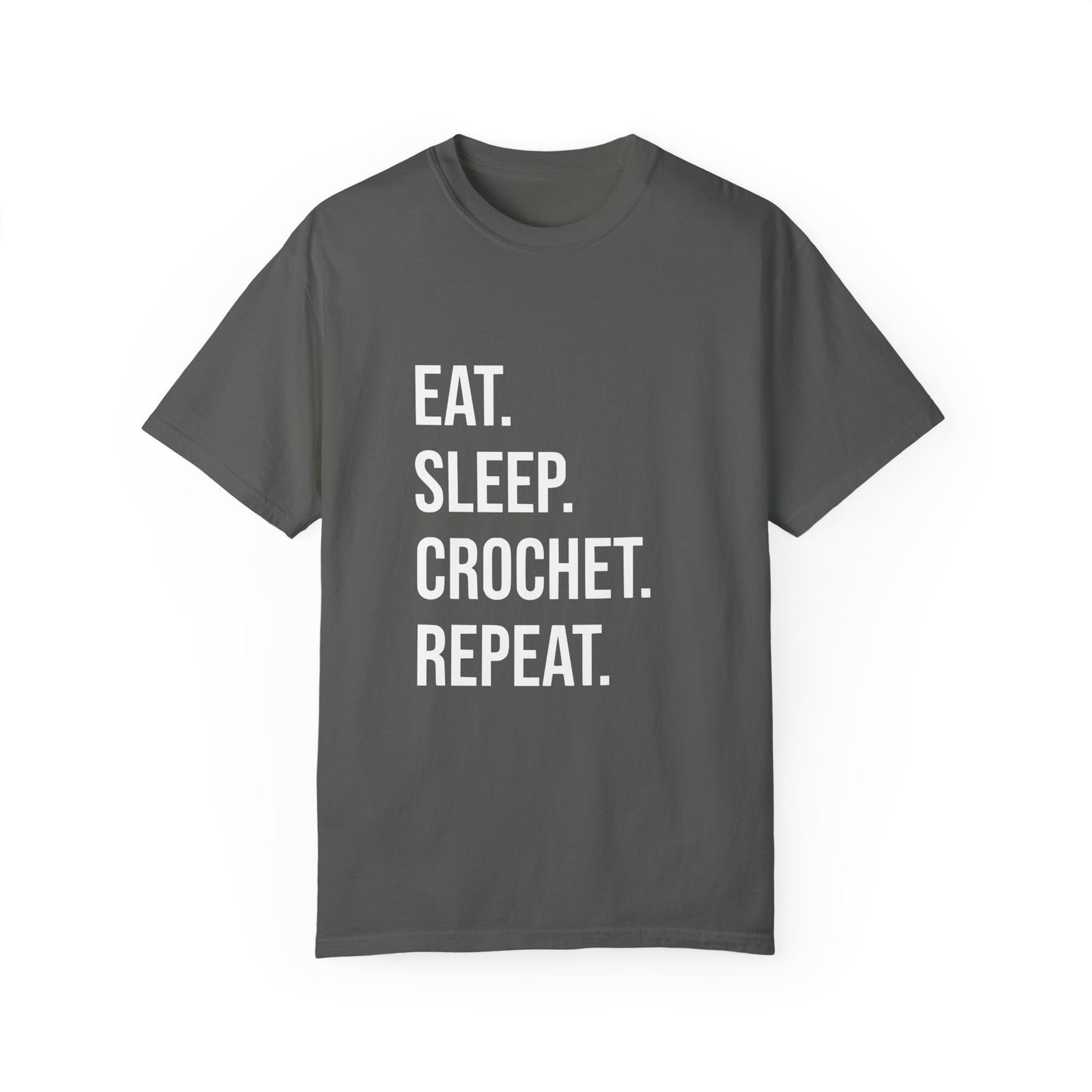 Eat. Sleep. Crochet. Repeat. | T-Shirt