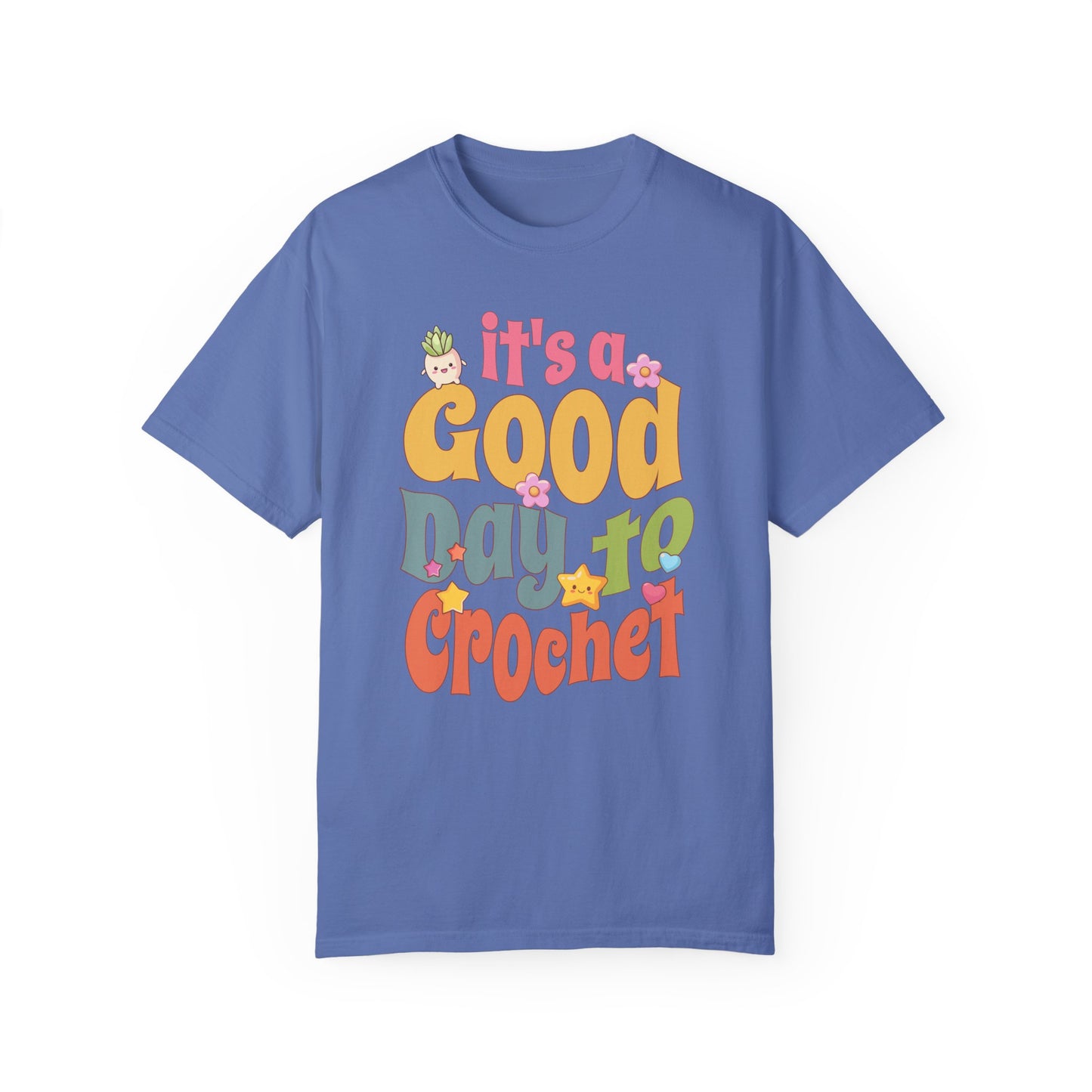 It's a Good Day to Crochet | T-Shirt