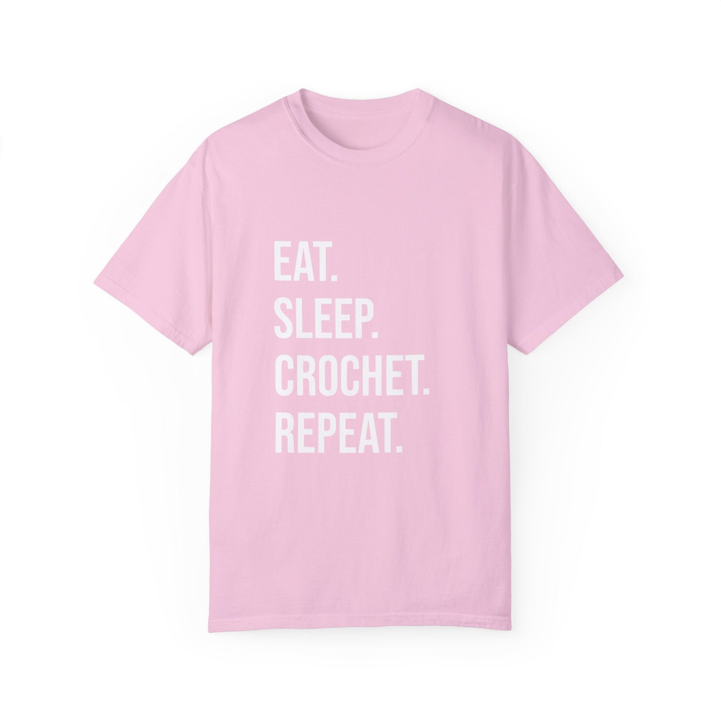 Eat. Sleep. Crochet. Repeat. | T-Shirt