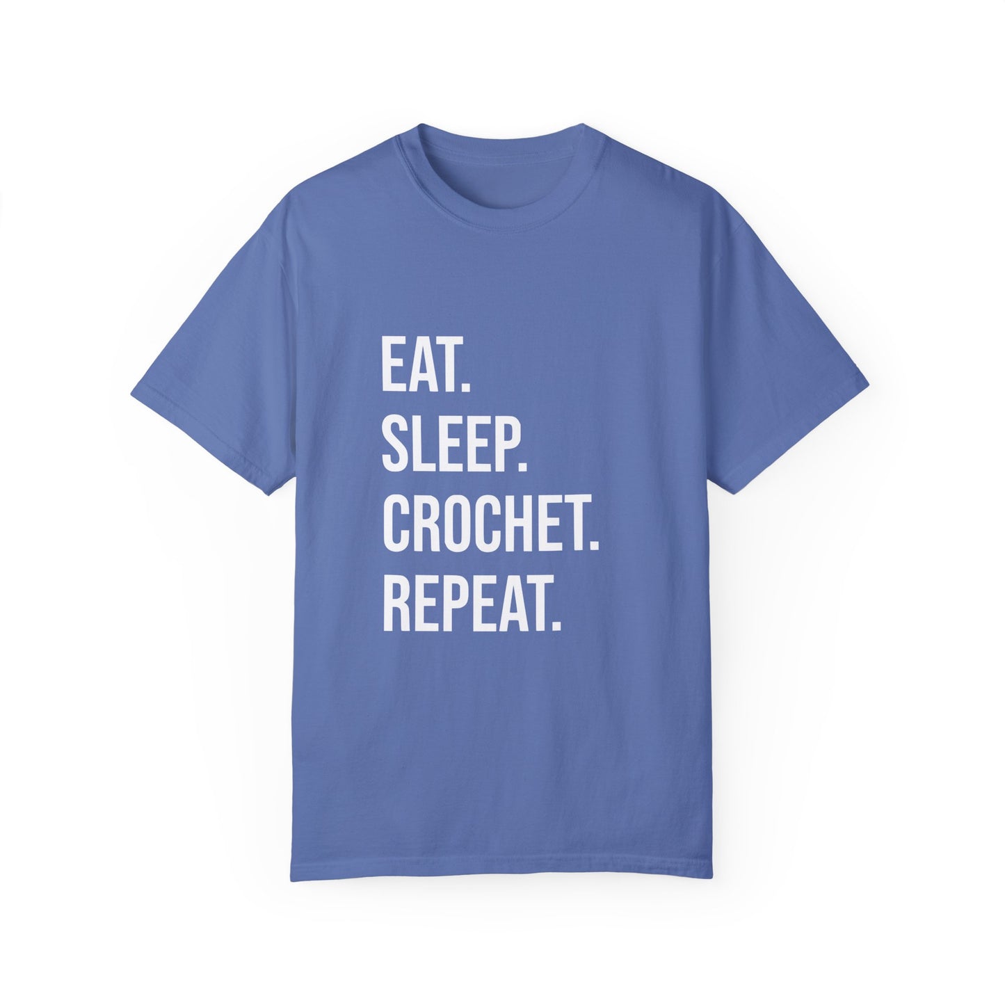 Eat. Sleep. Crochet. Repeat. | T-Shirt