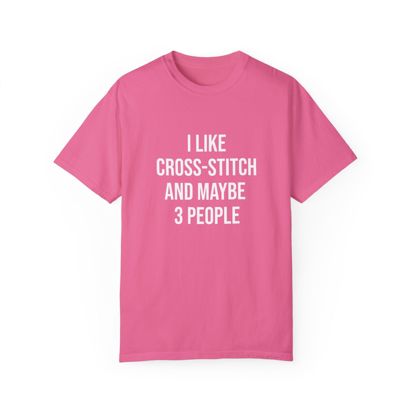 I Like Cross-Stitch and Maybe 3 People | T-Shirt