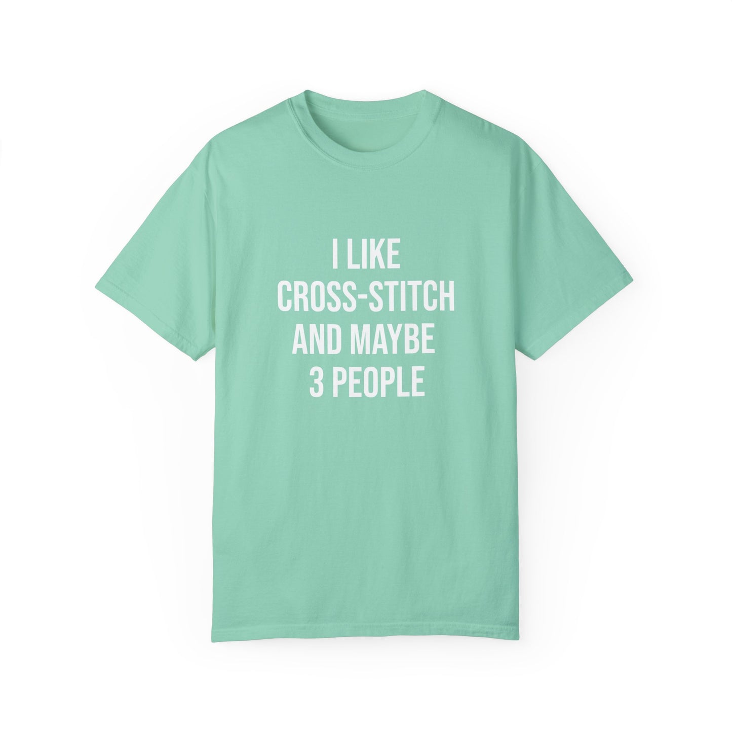 I Like Cross-Stitch and Maybe 3 People | T-Shirt