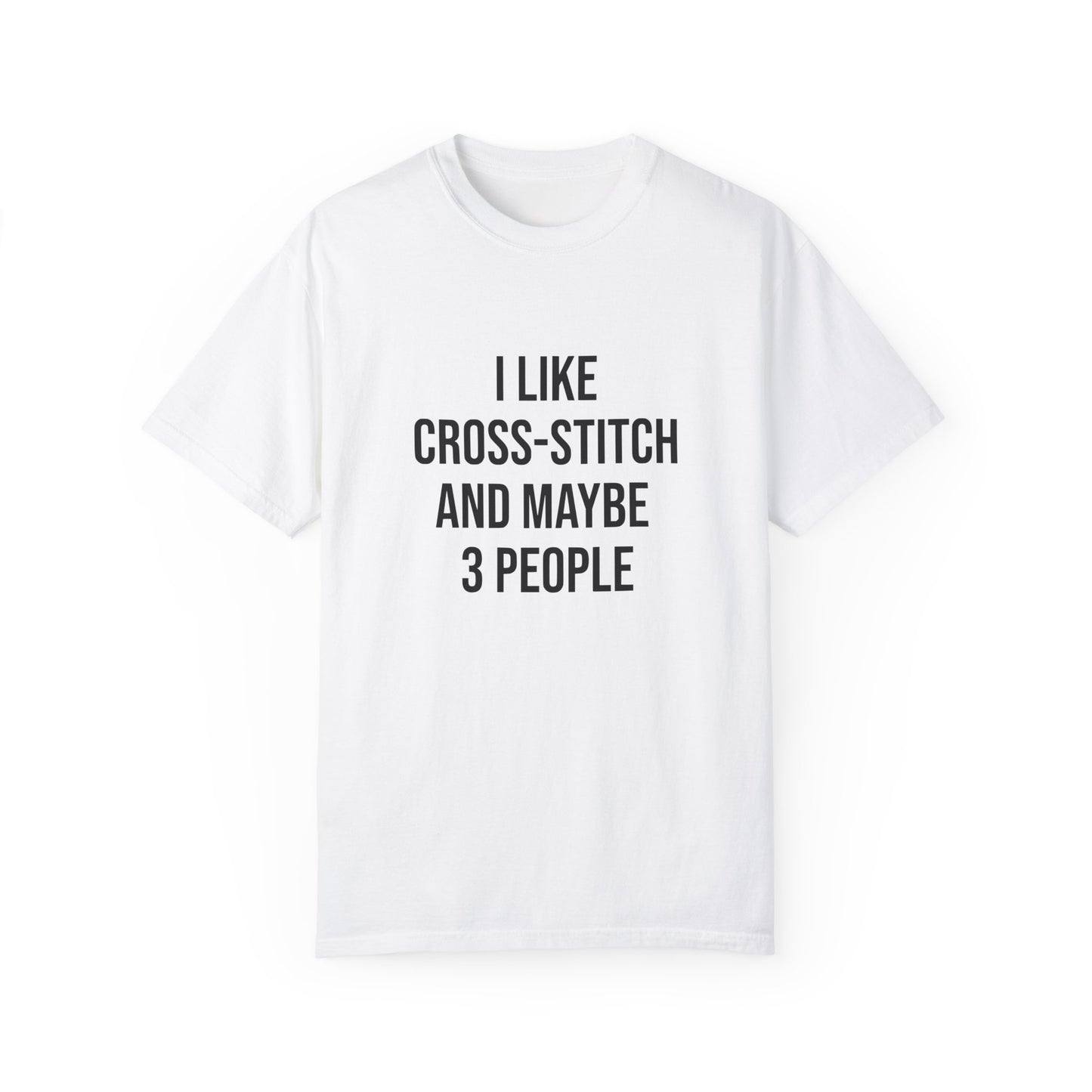 I Like Cross-Stitch and Maybe 3 People | T-Shirt