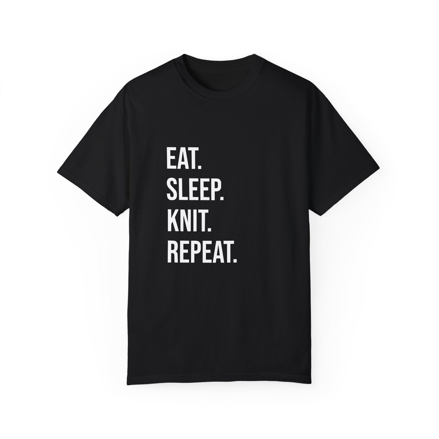Eat. Sleep. Knit. Repeat. | T-Shirt