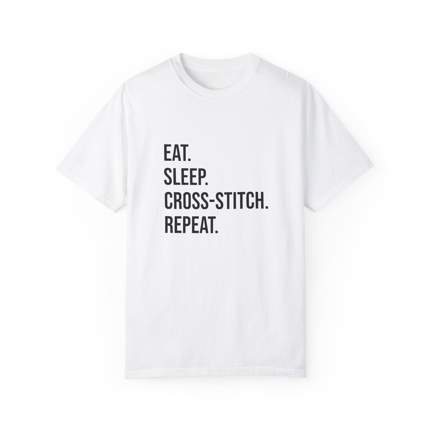 Eat. Sleep. Cross-Stitch. Repeat. | T-Shirt