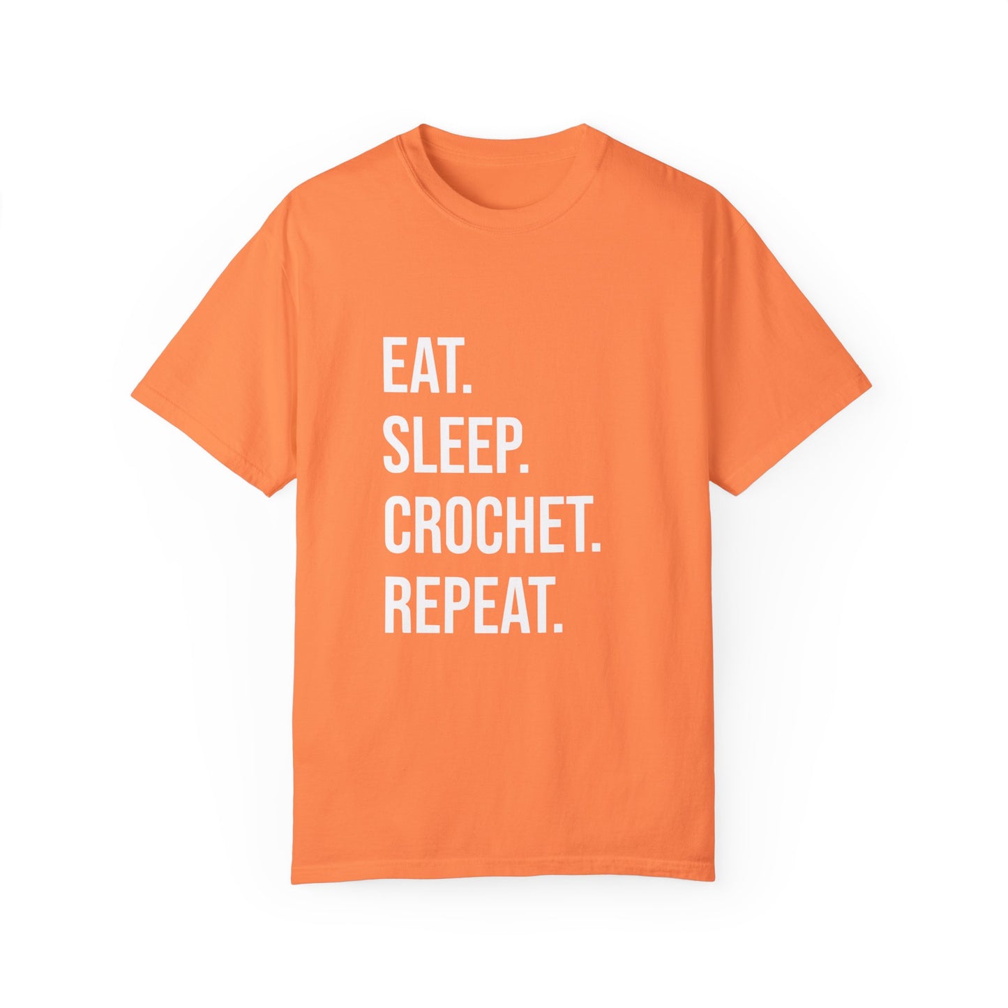 Eat. Sleep. Crochet. Repeat. | T-Shirt