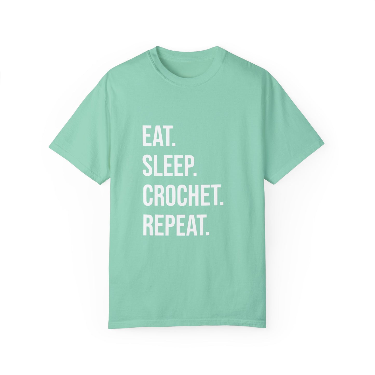 Eat. Sleep. Crochet. Repeat. | T-Shirt