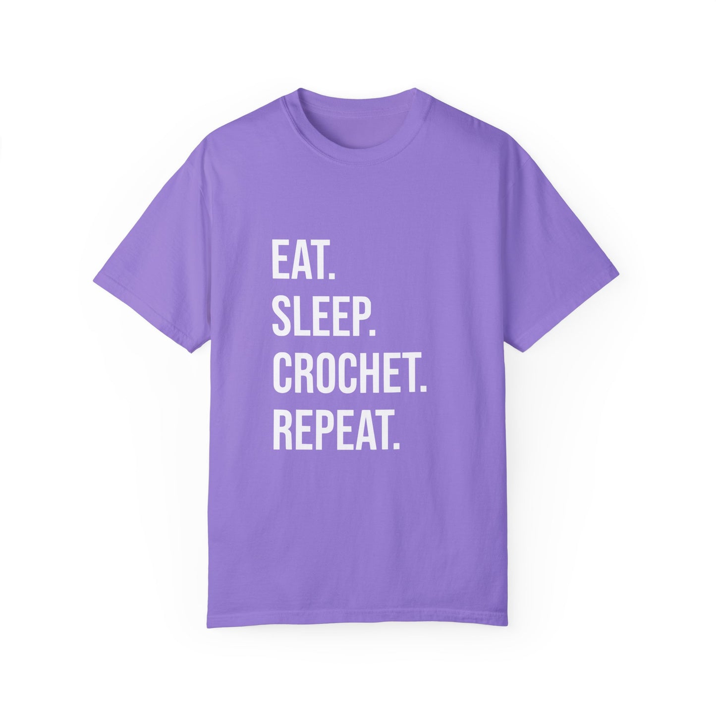 Eat. Sleep. Crochet. Repeat. | T-Shirt