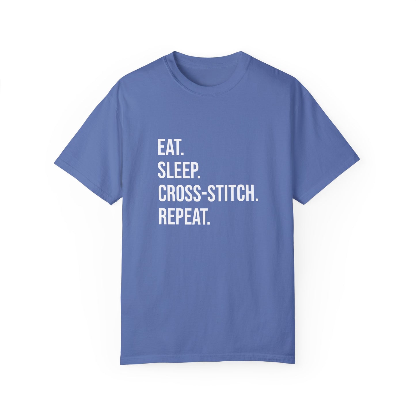 Eat. Sleep. Cross-Stitch. Repeat. | T-Shirt