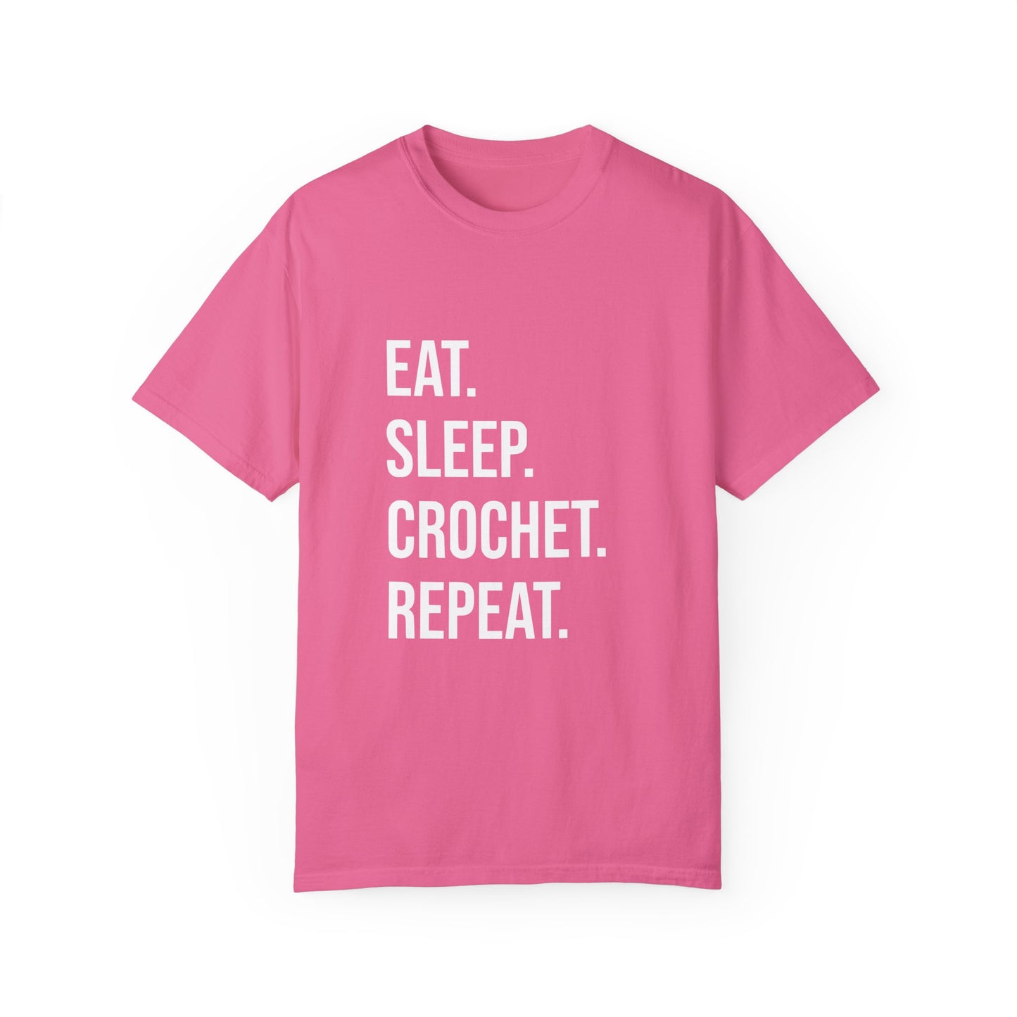 Eat. Sleep. Crochet. Repeat. | T-Shirt