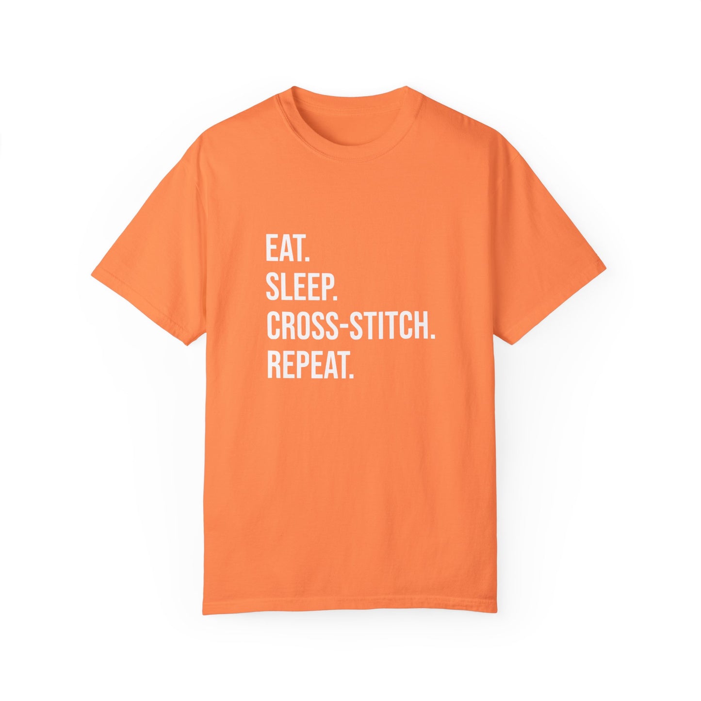 Eat. Sleep. Cross-Stitch. Repeat. | T-Shirt